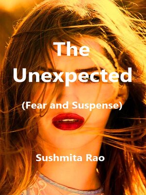 cover image of The Unexpected (Fear and Suspense)